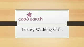Luxury Wedding Gifts - Goodearth