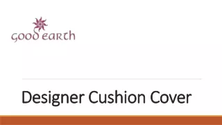 Choose Designer Cushion Cover