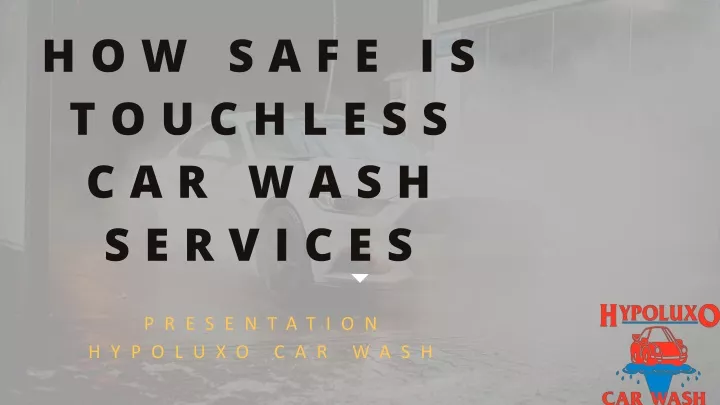 how safe is touchless car wash services