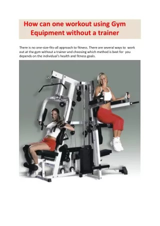 How can one workout using Gym Equipment without a trainer-converted