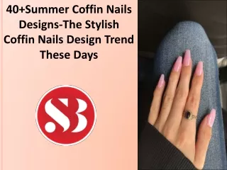 40 summer coffin nails designs the stylish coffin