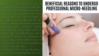Beneficial Reasons To Undergo Professional Micro-needling