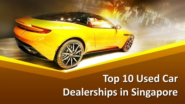 top 10 used car dealerships in singapore