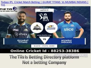 Todays IPL  Cricket Match Betting | GUJRAT TITANS  Vs MUMBAI INDIANS | TIIS