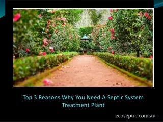 Top 3 Reasons Why You Need A Septic System Treatment Plant