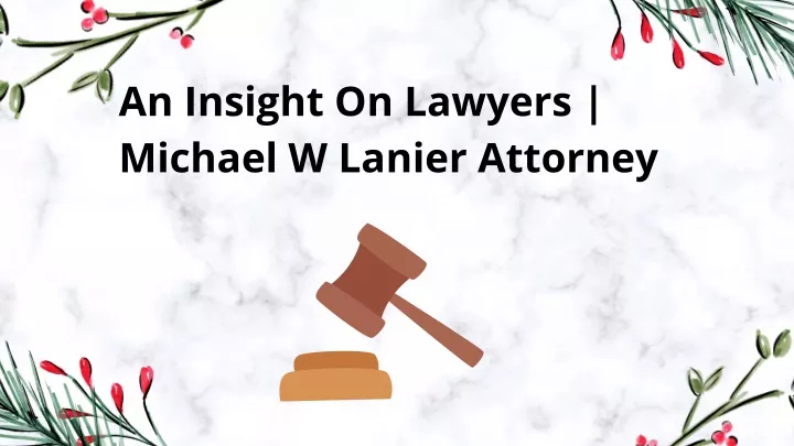 an insight on lawyers michael w lanier attorney