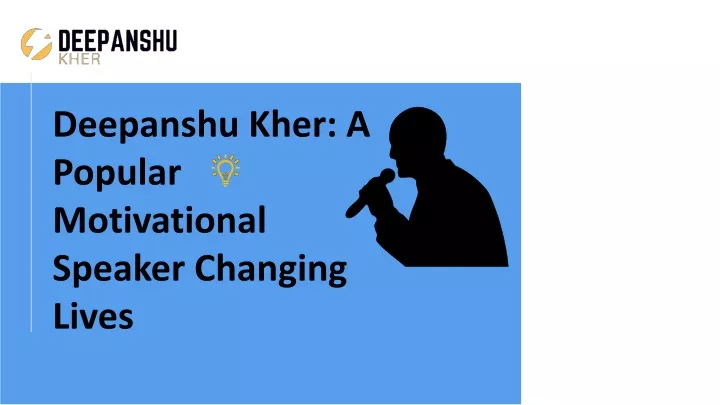 deepanshu kher a popular motivational speaker