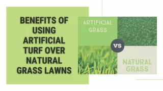 Top Benefits of Using Artificial Turf Over Natural Grass Lawns