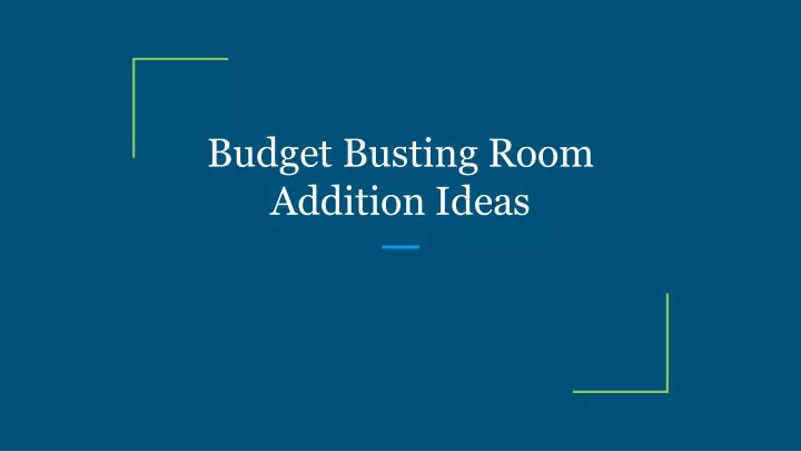 budget busting room addition ideas