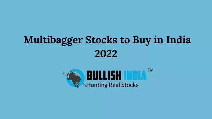 multibagger stocks to buy in india 2022