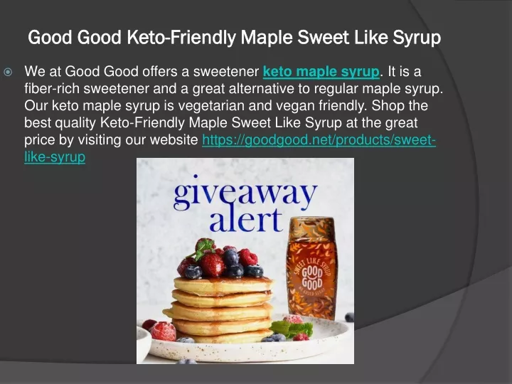 good good keto friendly maple sweet like syrup