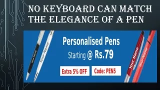 No keyboard can Match The Elegance of a Pen