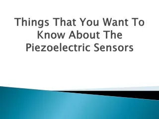things that you want to know about the piezoelectric sensors
