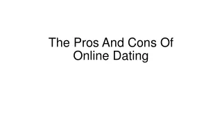 The Pros And Cons Of Online Dating