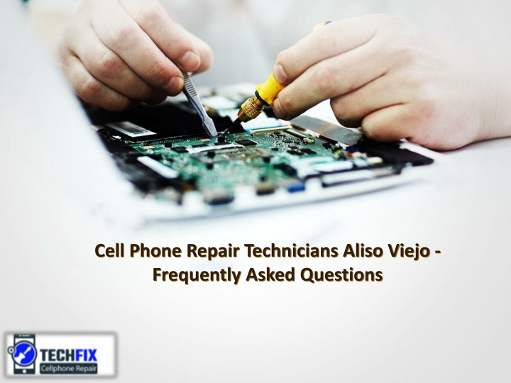 cell phone repair technicians aliso viejo frequently asked questions