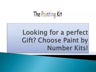 Looking for a perfect Gift- Choose Paint by Number Kits