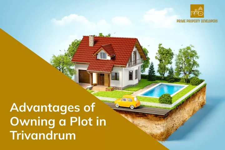 advantages of owning a plot in trivandrum