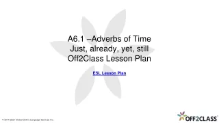 a6 1 adverbs of time just already yet still