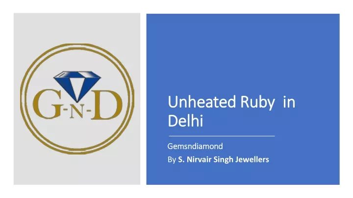 unheated ruby in delhi