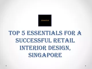 Top 5 Essentials For A Successful Retail Interior , Singapore