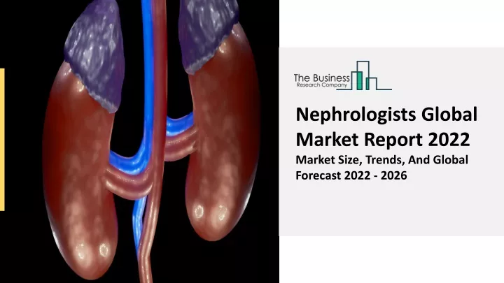nephrologists global market report 2022 market