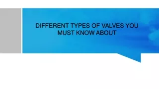 DifFerent Types Of Valves You Must Know About
