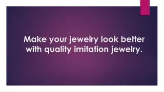 look better with quality imitation-