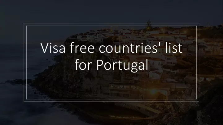 visa free countries list for portugal