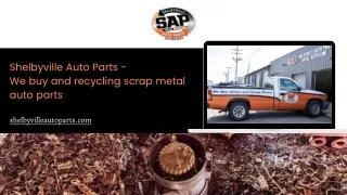 Shelbyville Auto Parts - We buy and recycling scrap metal auto parts
