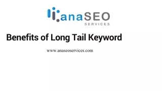Benefits of Long Tail Keyword - www.anaseoservices.com
