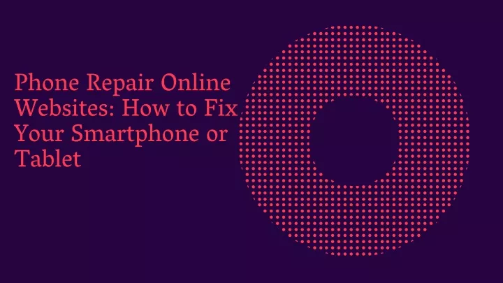 phone repair online websites how to fix your