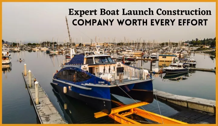 expert boat launch construction company worth