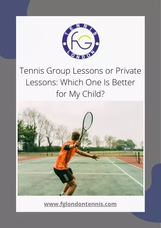 Tennis Group Lessons or Private Lessons Which One Is Better for My Child