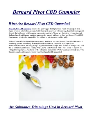 Exclusive Bernard Pivot CBD Gummies Avoid Risk Warnings