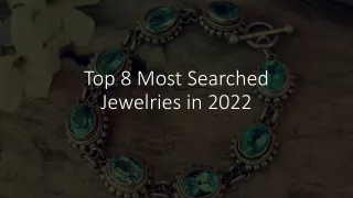 top 8 most searched jewelries in 2022