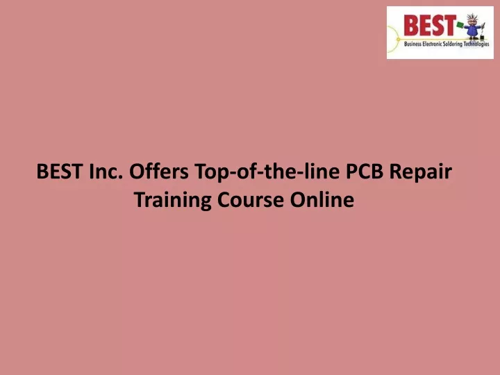 best inc offers top of the line pcb repair