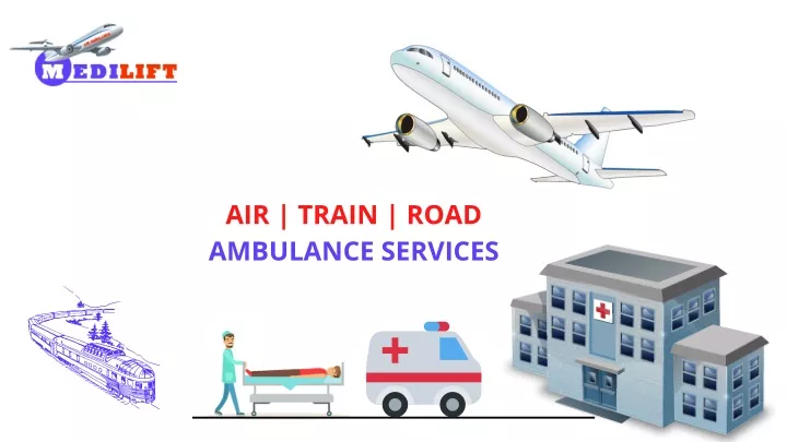 air train road ambulance services