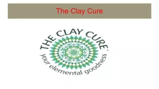 The Clay Cure