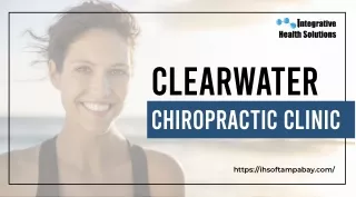 Find The Clearwater Chiropractic Clinic At Integrative Health Solutions