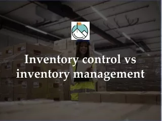 Inventory control vs inventory management