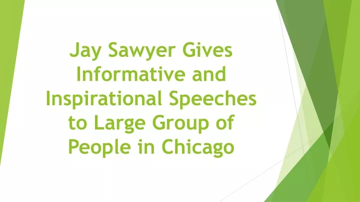 jay sawyer gives informative and inspirational speeches to large group of people in chicago