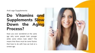 Do Vitamins and Supplements Slow Down the Aging Process