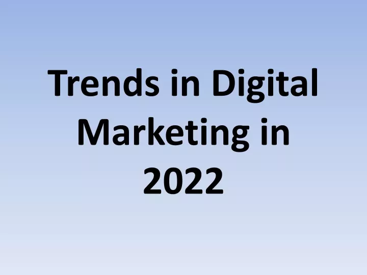 trends in digital marketing in 2022
