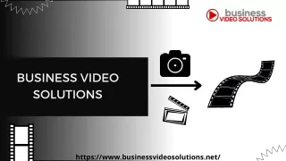 Best Digital Video Production Company | Business Video Solutions