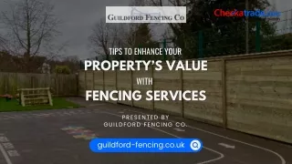 Tips To Enhance Your Property’s Value With Fencing Services