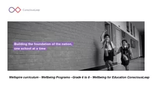 Wellspire curriculum - Wellbeing Programs - Grade 6 to 8 - ConsciousLeap