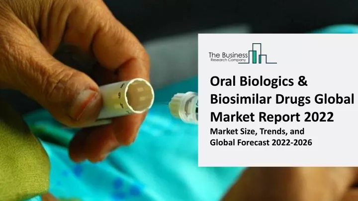oral biologics biosimilar drugs global market