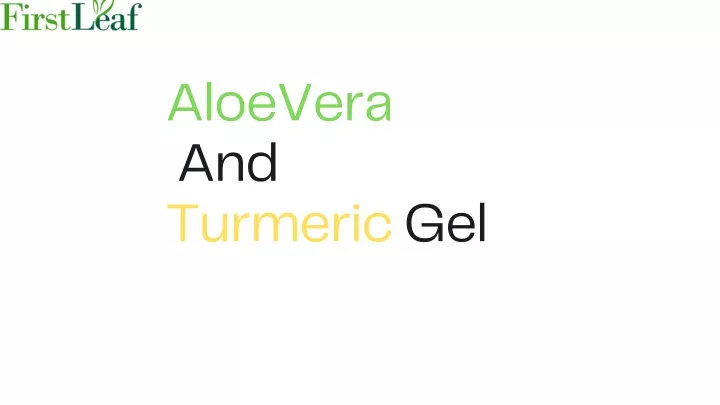 aloevera and turmeric gel
