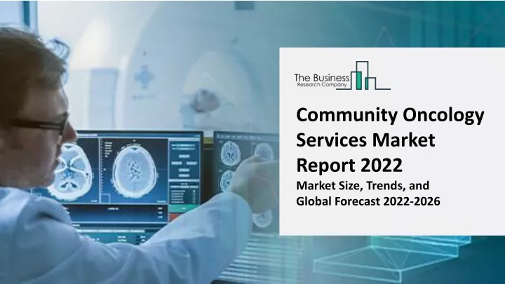 community oncology services market report 2022