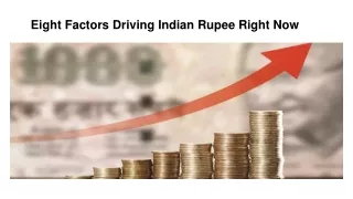 Eight Factors Driving Indian Rupee Right Now - Ajmera x-change